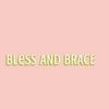 bless_and_brace